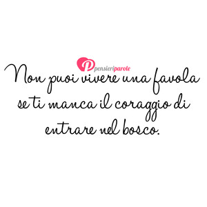 La Favola - Immagine con frase di Anna Salvaje - Non puoi vivere una favola se ti manca il...