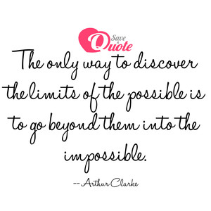 Image with quote by Arthur Charles Clarke - The only way to discover the limits of the...