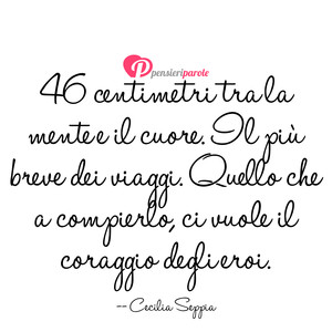 Immagine con frase di Cecilia Seppia - 46 centimetri tra la mente e il cuore. Il pi...