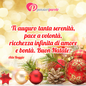 Immagine con frase di Ada Roggio - Ti auguro tanta serenit, pace a volont...