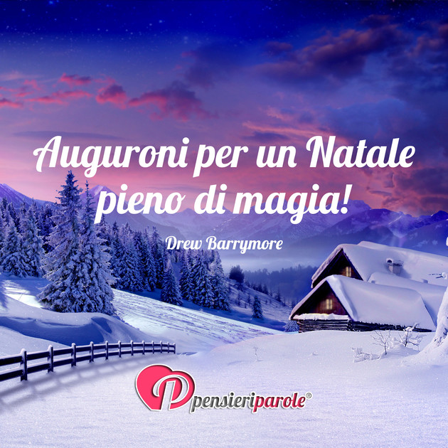 Immagine con augurio auguri di natale di Drew Barrymore - Auguroni per un Natale pieno di magia!