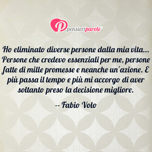Immagine con frase di Fabio Volo - Ho eliminato diverse persone dalla mia vita...