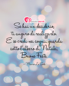 Immagine con frase di Mauro Lo Sole - Se hai un desiderio, ti auguro di realizzarlo...