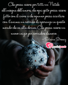 Immagine con frase di Silvana Stremiz - Che possa essere per tutti un Natale all...