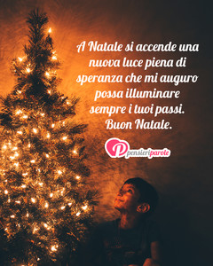 Immagine con frase di Anonimo - A Natale si accende una nuova luce piena di...