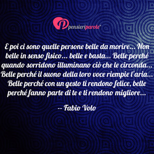 Immagine con frase di Fabio Volo - E poi ci sono quelle persone belle da morire...