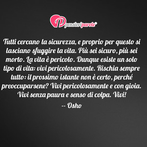 Immagine con frase di Osho - Tutti cercano la sicurezza, e proprio per...