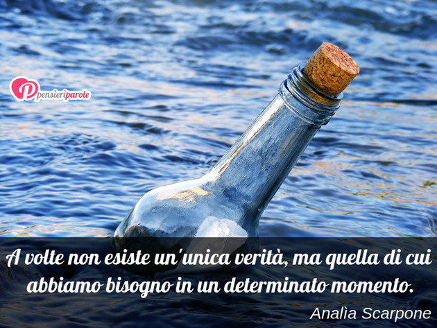 Immagine con frase verit e menzogna di Anala Scarpone - A volte non esiste un'unica verit, ma quella...