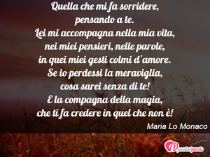 Immagine con frase di Maria Lo Monaco - La meraviglia che mi assomiglia. Quella che mi...