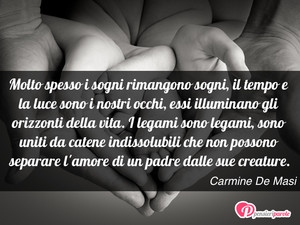 Immagine con frase di Carmine De Masi - Molto spesso i sogni rimangono sogni, il tempo...