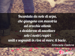 il violino dell'amore - Immagine con frase di Antonella Dadone - Incantata da note di arpa, che giungono con...