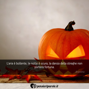 Immagine con frase di Anonimo - L'aria  bollente, la notte  scura, la danza...