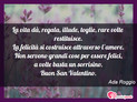 Immagine con augurio auguri per san valentino di Ada Roggio - La vita d, regala, illude, toglie, rare volte...