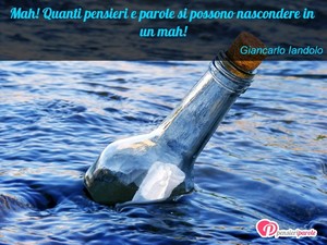 Immagine con frase di Giancarlo Iandolo - Mah! Quanti pensieri e parole si possono...