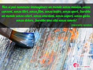 Immagine con frase di Giancarlo Iandolo - Non si pu nemmeno immaginare un mondo senza...