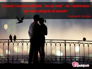 Immagine con frase di Giancarlo Iandolo - Ci vuole l'incontro di tante 