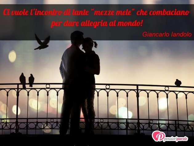 Immagine con augurio frasi tvb di Giancarlo Iandolo - Ci vuole l'incontro di tante 