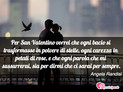 Immagine con augurio auguri per san valentino di Angela Randisi - Per San Valentino vorrei che ogni bacio si...