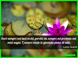 Immagine con frase di Lucia Quarta - Sar sempre nei tuoi occhi, perch da sempre...