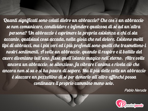 Immagine con frase di Pablo Neruda - Quanti significati sono celati dietro un...