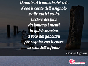 Immagine con frase di Sossio Liguori - Quando al tramonto del sole s'ode il canto dell...