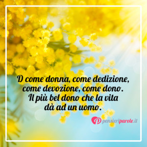 Immagine con frase di Anonimo - D come donna, come dedizione, come devozione...