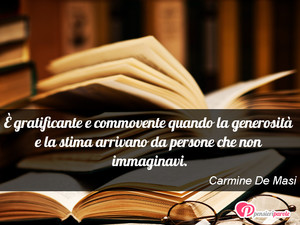 Immagine con frase di Carmine De Masi -  gratificante e commovente quando la...