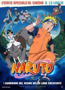 Naruto il film: I guardiani del regno della luna crescente - poster
