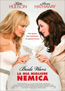 Bride Wars - La mia migliore nemica - poster