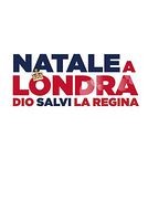 Natale a Londra: Dio Salvi la Regina - poster