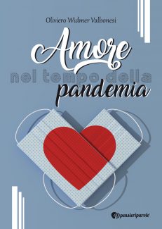 Amore nel tempo della pandemia - Oliviero Widmer Valbonesi